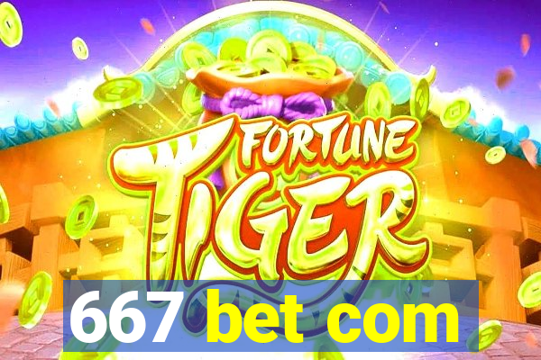 667 bet com